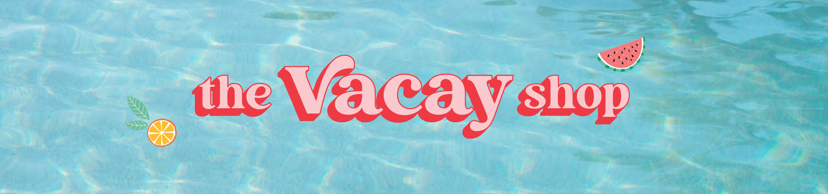 The Vacay Shop - Vacation Must Haves like apparel, accessories, drinkware and more
