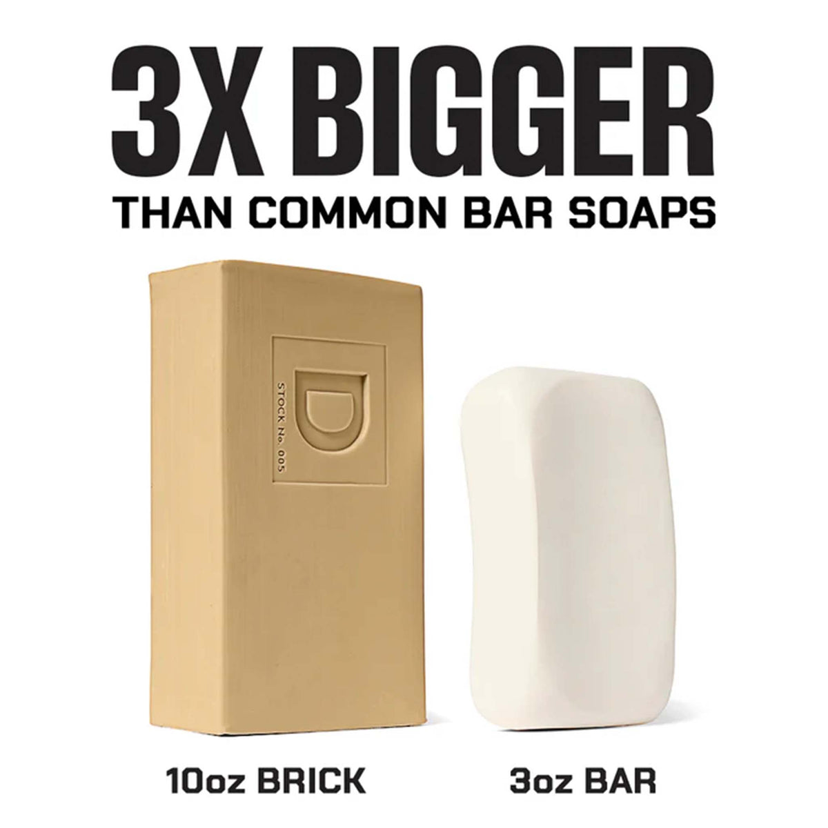 Duke Cannon bars of soap are 3 times bigger than the average bar of soap.