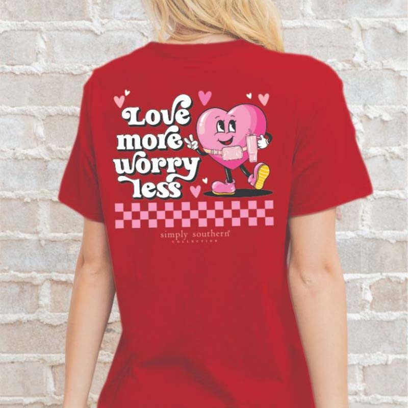 Love More, Worry Less Short Sleeve T-Shirt