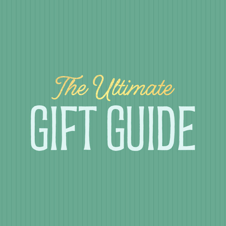 the ultimate gift guide